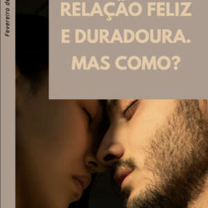 E-book - Relação feliz e duradoura. Mas como?